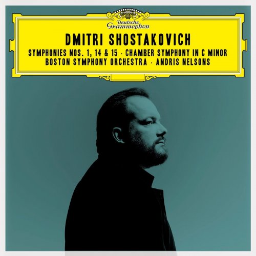 Boston Symphony Orchestra, Andris Nelsons - Shostakovich: Symphonies Nos. 1, 14 & 15; Chamber Symphony in C Minor (2021) [Hi-Res]