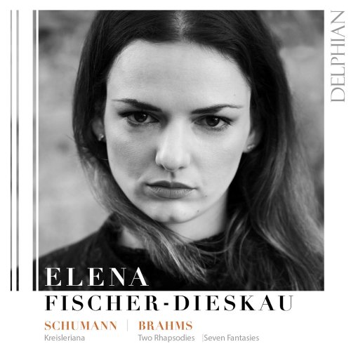 Elena Fischer-Dieskau - Schumann: Kreisleriana - Brahms: Two Rhapsodies, Seven Fantasies (2021) [Hi-Res]