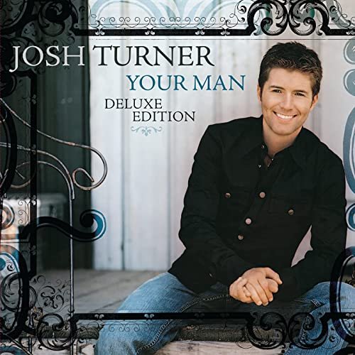 Josh Turner - Your Man (Deluxe Edition) (2021)