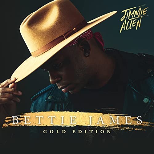 Jimmie Allen - Bettie James Gold Edition (2021)