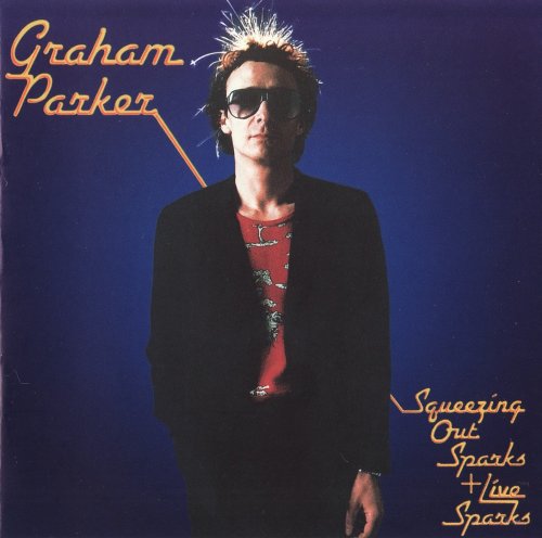 Graham Parker & The Rumour - Squeezing Out Sparks + Live Sparks (1996)