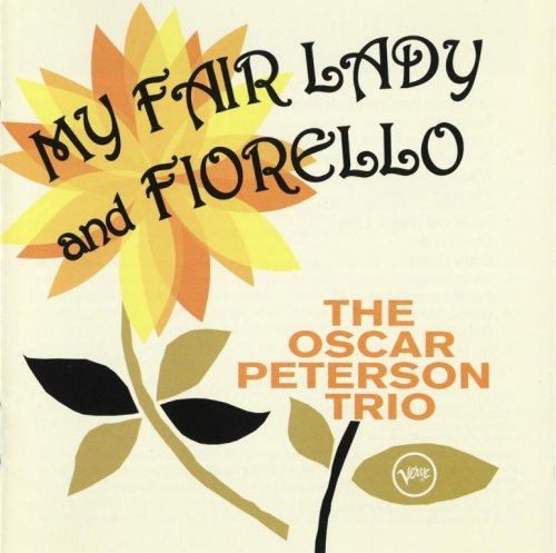 The Oscar Peterson Trio - Plays My Fair Lady And The Music From Fiorello! (1994) FLAC