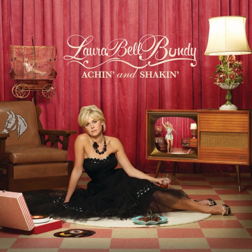 Laura Bell Bundy - Achin' and Shakin' (Exclusive Edition) (2010)