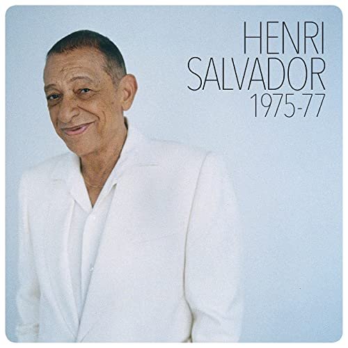 Henri Salvador - Henri Salvador 1975-1977 (2021)