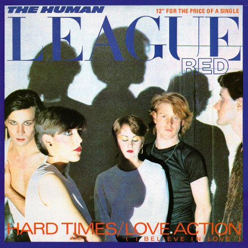 The Human League - Hard Times / Love Action (I Believe In Love) (Canada 12") (1981)