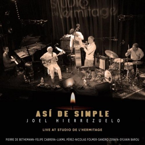 Joel Hierrezuelo, Felipe Cabrera, Lukmil Pérez, Pierre de Bethmann - Asi de Simple (Live at Studio de l'Hermitage) (2021) [Hi-Res]