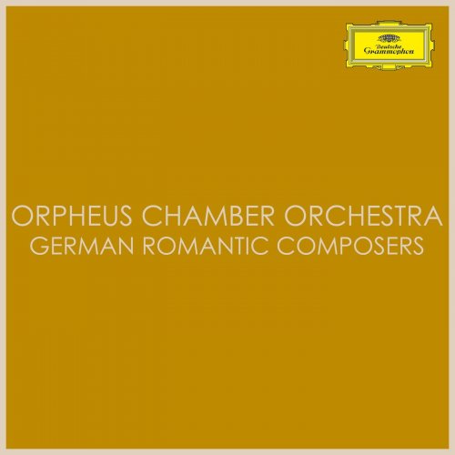 Orpheus Chamber Orchestra - Orpheus Chamber Orchestra – German Romantic Composers (2021)