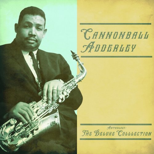 Cannonball Adderley - Anthology: The Deluxe Colllection (Remastered) (2021)