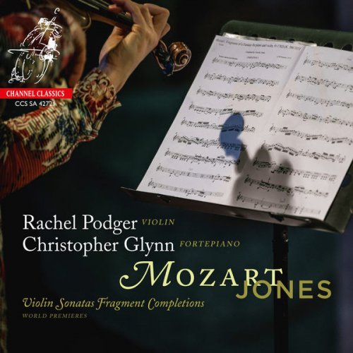 Rachel Podger, Christopher Glynn - Mozart/Jones: Violin Sonatas Fragment Completions (2021) [SACD]