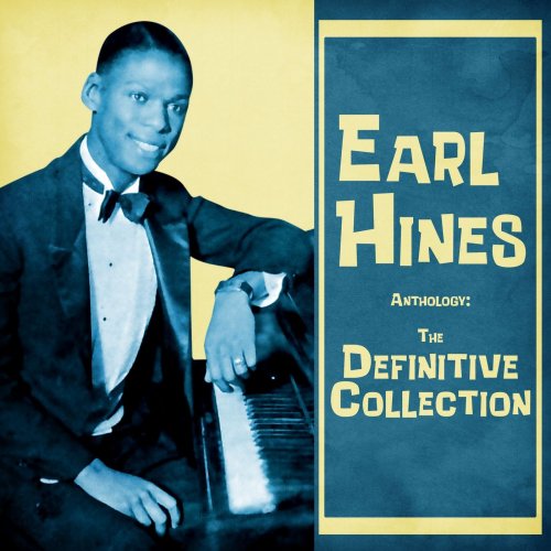 Earl Hines - Anthology: The Definitive Collection (Remastered) (2021)