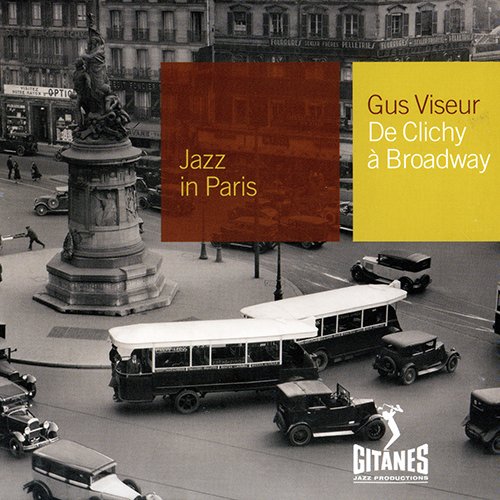 Gus Viseur - De Clichy A Broadway (2002) {Jazz in Paris №88}