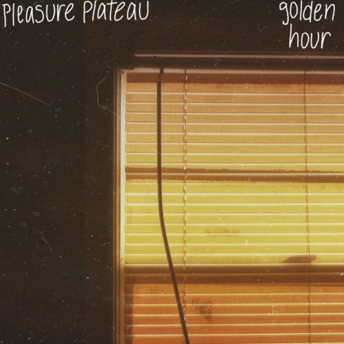 Pleasure Plateau - Golden Hour (2021)