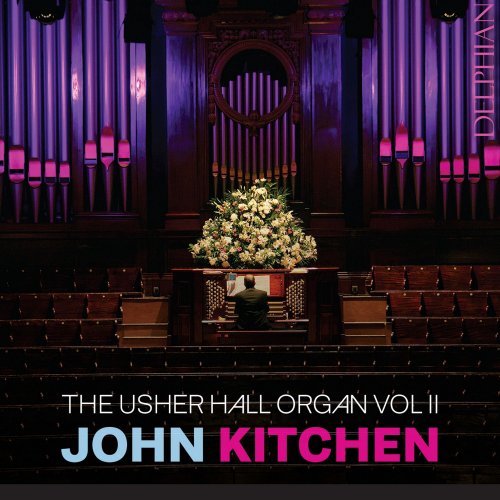 John Kitchen - The Usher Hall Organ, Vol. II (2015) [Hi-Res]