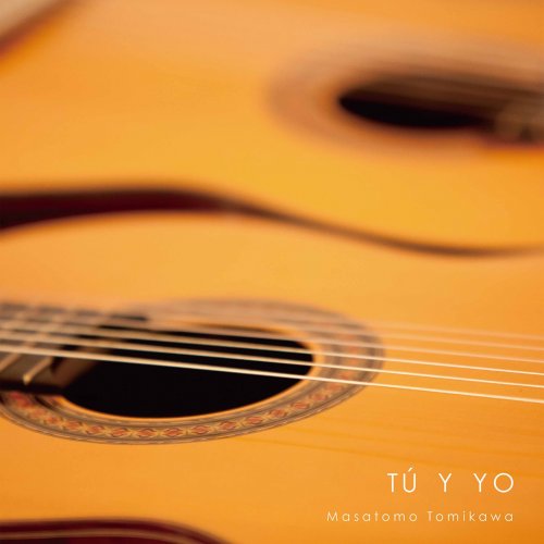 Masatomo Tomikawa - Tú y Yo: Spanish Guitar Works (2021) [Hi-Res]