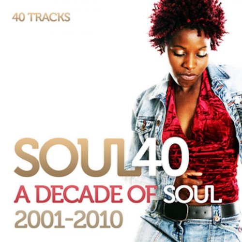 VA - Soul 40: A Decade Of Soul And R&B 2001-2010 (2021)