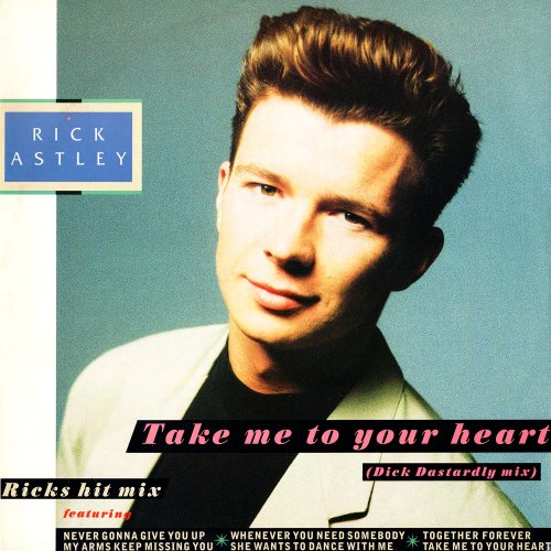 Rick Astley - Take Me To Your Heart (The Dick Dastardly Mix) (UK 12") (1988)