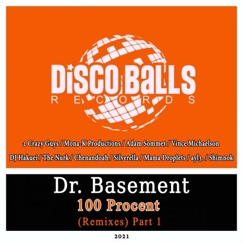 Dr. Basement - 100 Procent (Remixes), Pt. 1 (2021)