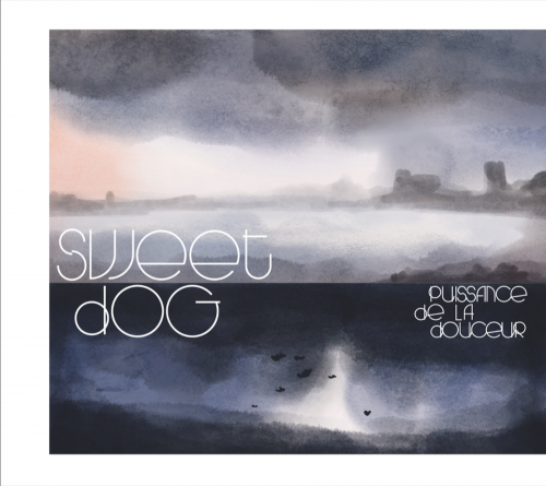 Sweet Dog - Puissance de la Douceur (2020) [Hi-Res]