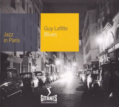 Guy Lafitte - Blues (2007) {Jazz in Paris №106}