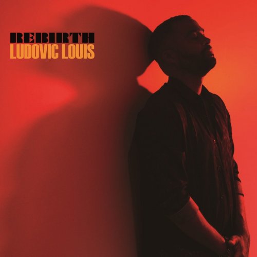 Ludovic Louis - Rebirth (2021)