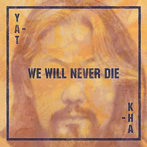 Yat-Kha - We Will Never Die (2021)