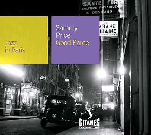 Sammy Price - Good Paree (2007) {Jazz in Paris №108}