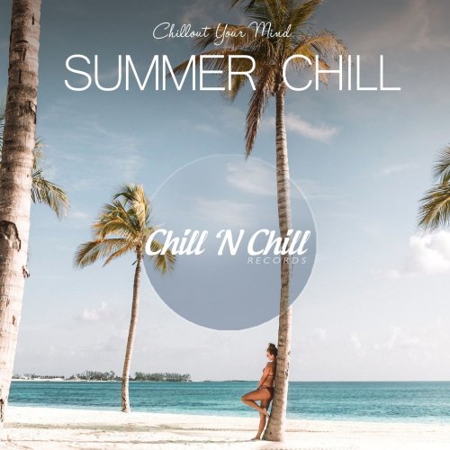 VA - Summer Chill: Chillout Your Mind (2021)