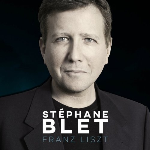 Stéphane Blet - Franz Liszt (2021) Hi-Res