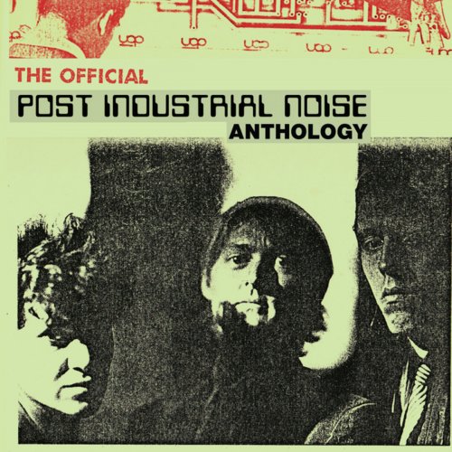 Post Industrial Noise - The Official Anthology (2015)