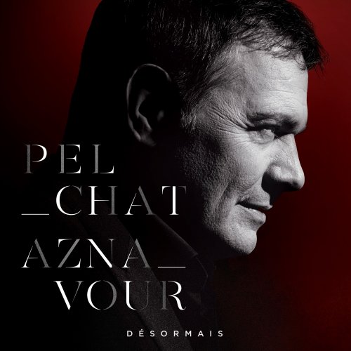 Mario Pelchat - Pelchat Aznavour Désormais (2019) [Hi-Res]