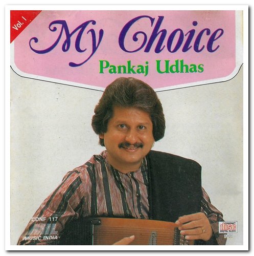 Pankaj Udhas - My Choice Vol. I & II (1990)