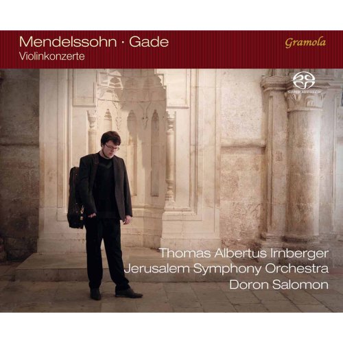 Doron Salomon, Jerusalem Symphony Orchestra, Thomas Albertus Irnberger - Mendelssohn & Gade: Violin Concertos (2015) [Hi-Res]