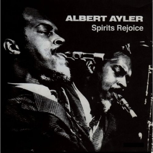 Albert Ayler - Spirits Rejoice (1965/2012) FLAC