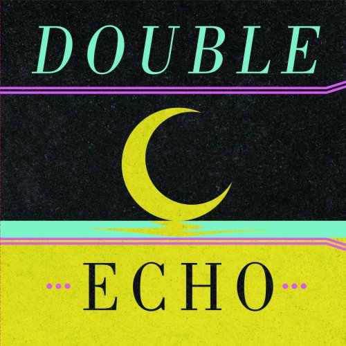 Double Echo - ☾ (2021)
