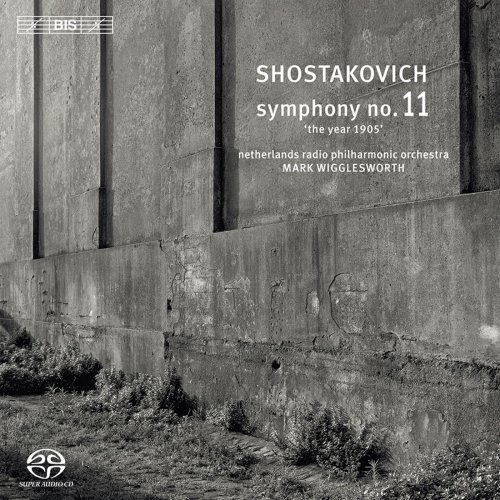 Netherlands Radio Philharmonic Orchestra, Mark Wigglesworth - Shostakovich: Symphony No. 11 in G minor, Op. 103 'The year 1905' (2010) [Hi-Res]