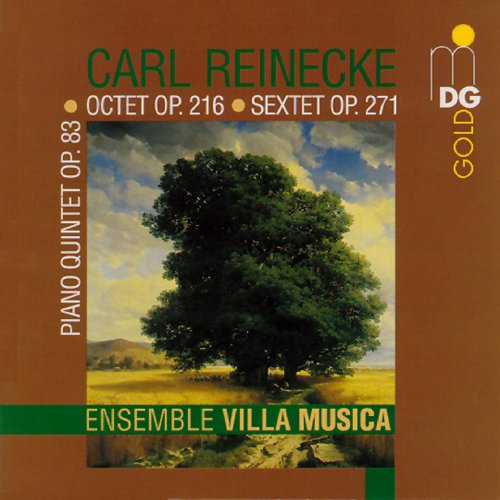 Ensemble Villa Musica - Reinecke: Piano Quintet, Op. 83, Octet, Op. 216, Sextet, Op. 271 (1994)