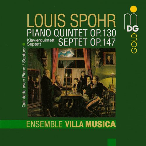 Ensemble Villa Musica - Spohr: Piano Quintet, Op. 130, Septet, Op. 147 (1994)