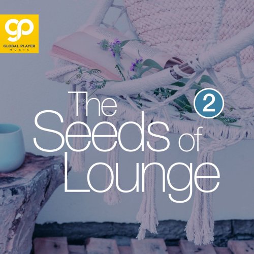 VA - The Seeds of Lounge, Vol. 2 (2021)