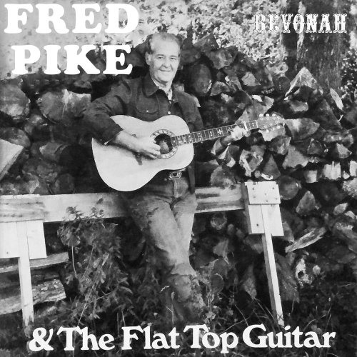 Fred Pike - Fred Pike and the Flat Top Guitar (1978) [Hi-Res]