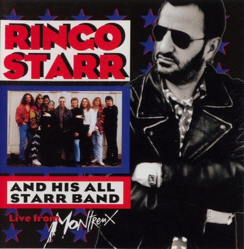 Ringo Starr - Ringo Starr And His All Starr Band Volume 2: Live From Montreux (1993)