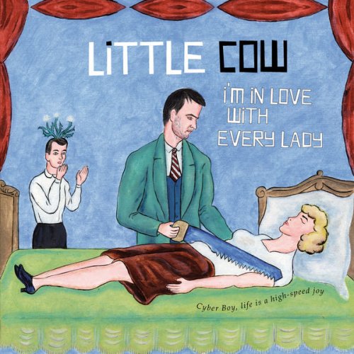 Little Cow - I'm In Love With Every Lady (2007)