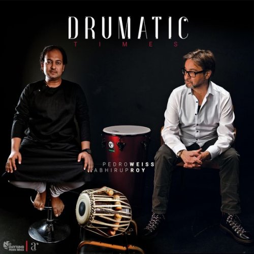 Abhirup Roy, Pedro Weiss, Klaus Buchner - Drumatic Times (2021)