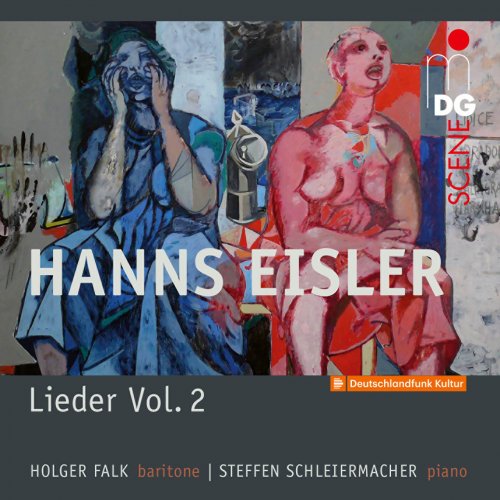 Holger Falk, Steffen Schleiermacher - Eisler: Lieder, Vol. 2 (2017)