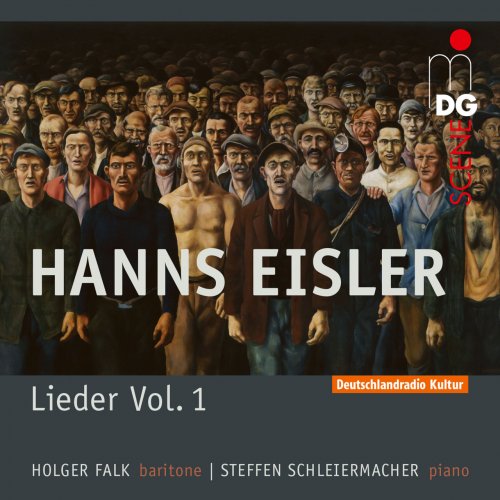 Holger Falk, Steffen Schleiermacher - Eisler: Lieder, Vol. 1 (2017)