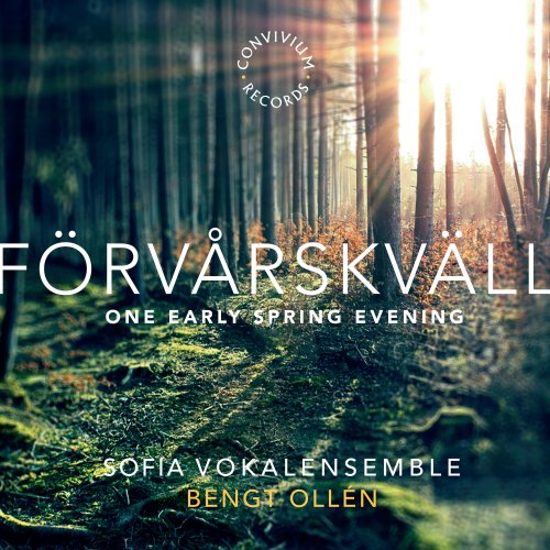 Bengt Ollen, Sofia Vokalensemble - Förvårskväll (2014) [Hi-Res]