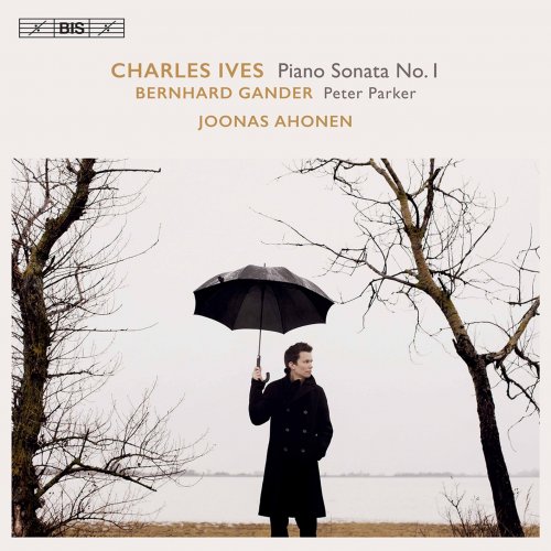 Joonas Ahonen - Charles Ives & Bernhard Gander: Piano Works (2021) [Hi-Res]