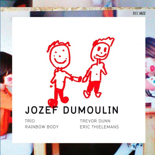 Jozef Dumoulin Trio - Rainbow Body (2011)