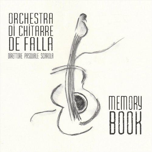 Orchestra Di Chitarre De Falla & Pasquale Scarola - Memory Book (2021)