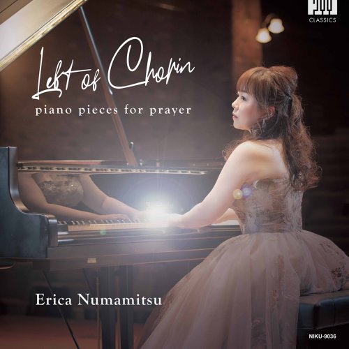 Erica Numamitsu - Left of Chopin: Piano Pieces for Prayer (2021) [Hi-Res]