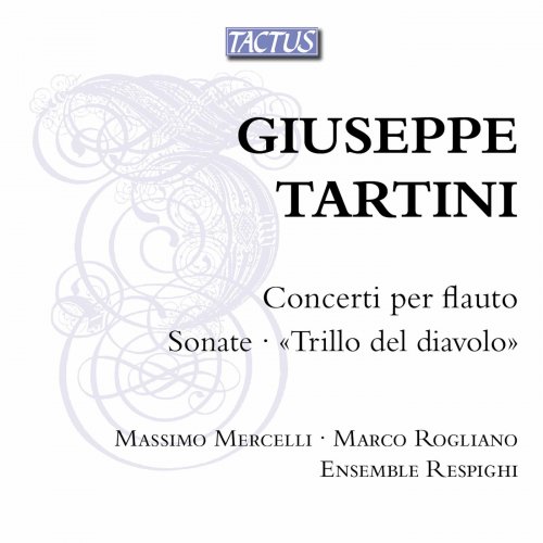 Massimo Mercelli, Marco Rogliano, Ensemble Respighi - Tartini: Flute Concertos & Sonatas (2017)
